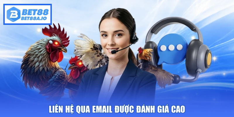 Liên hệ qua email được đánh giá cao